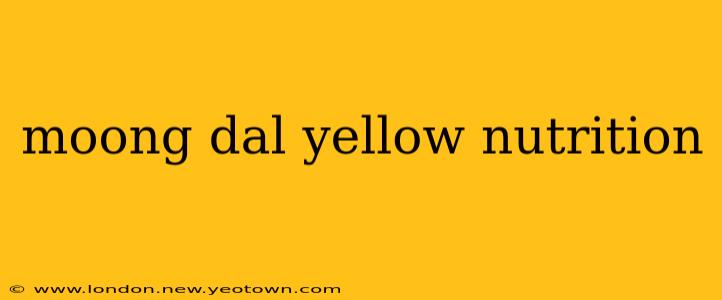 moong dal yellow nutrition