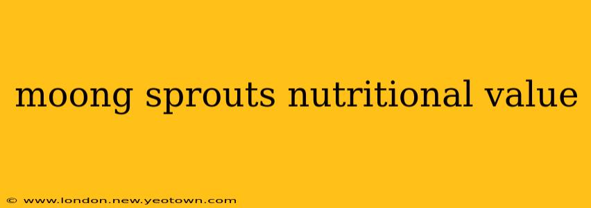 moong sprouts nutritional value