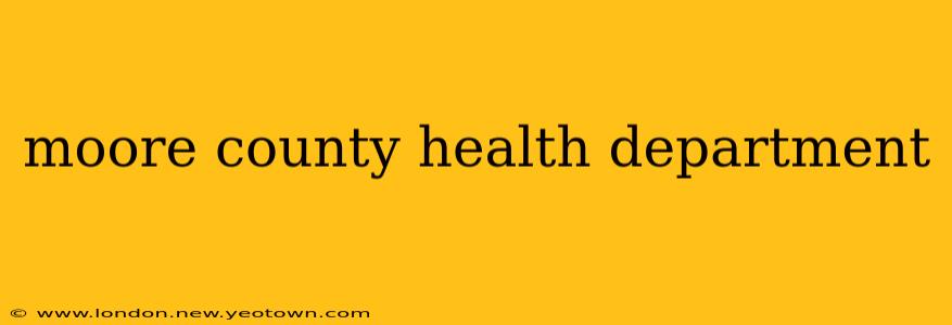 moore county health department
