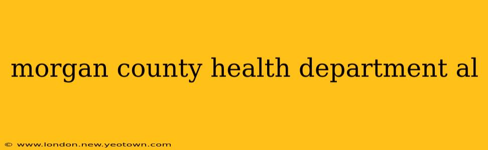 morgan county health department al