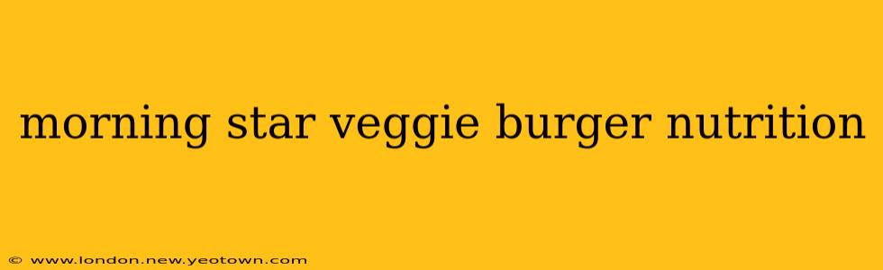 morning star veggie burger nutrition