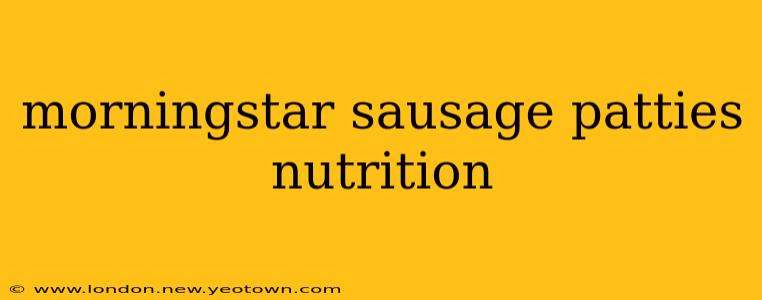 morningstar sausage patties nutrition