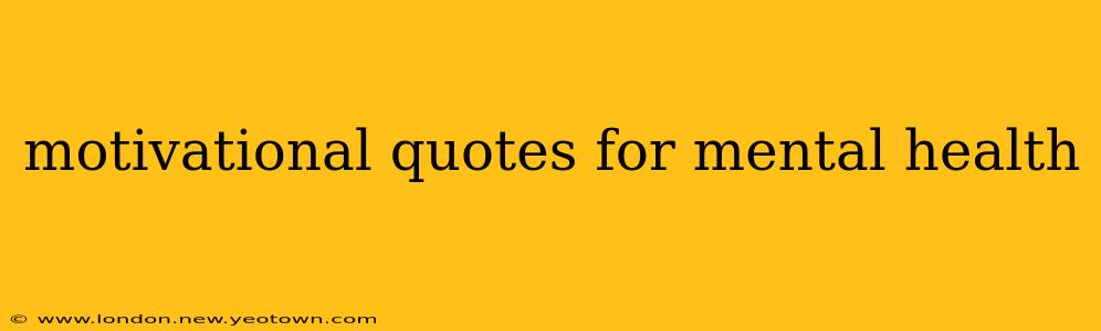 motivational quotes for mental health