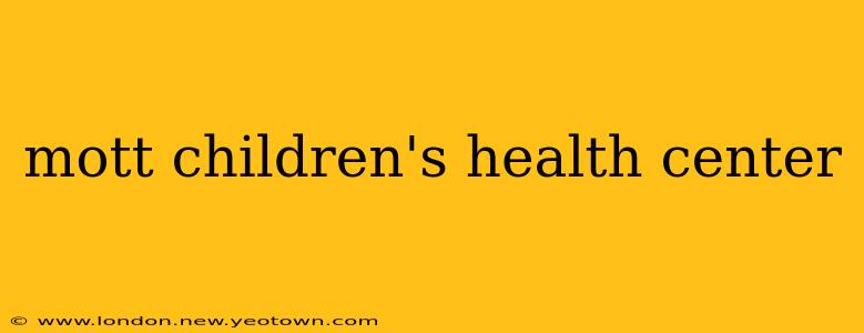 mott children's health center