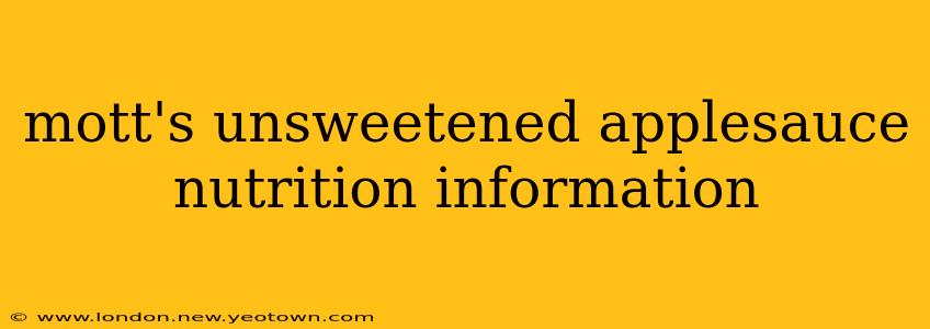mott's unsweetened applesauce nutrition information