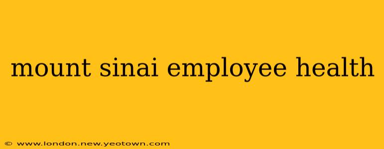 mount sinai employee health