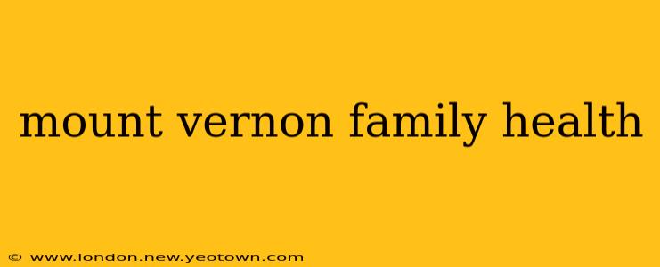 mount vernon family health