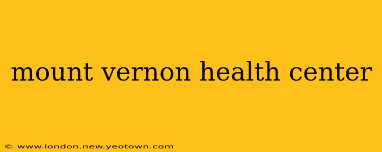mount vernon health center