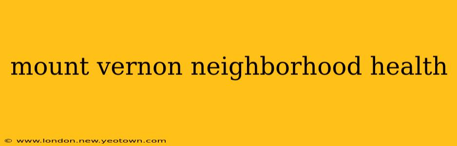 mount vernon neighborhood health