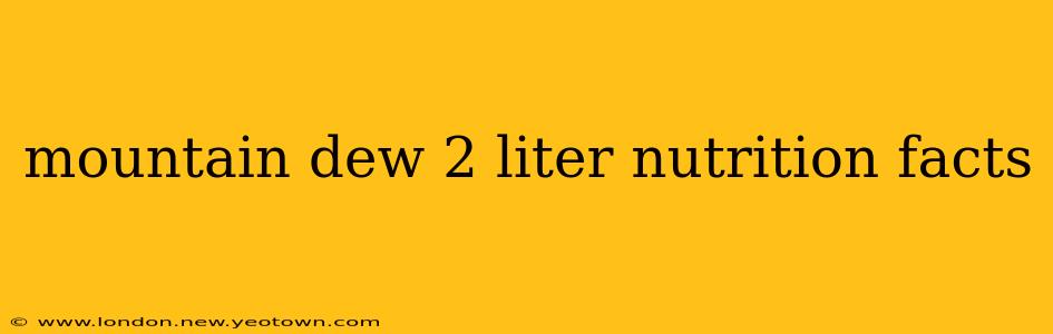 mountain dew 2 liter nutrition facts