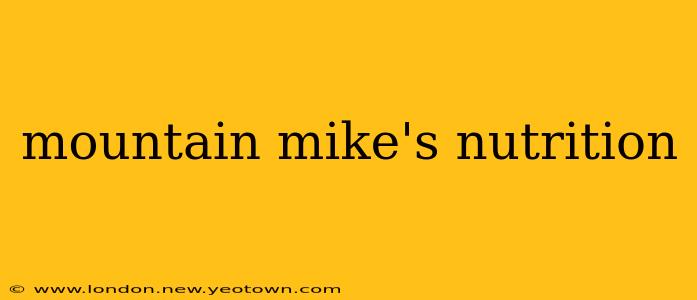 mountain mike's nutrition