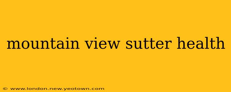 mountain view sutter health