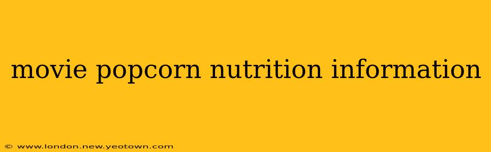 movie popcorn nutrition information