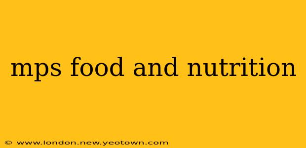 mps food and nutrition