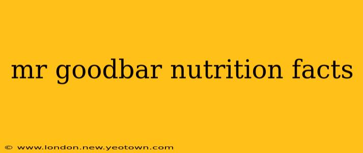 mr goodbar nutrition facts