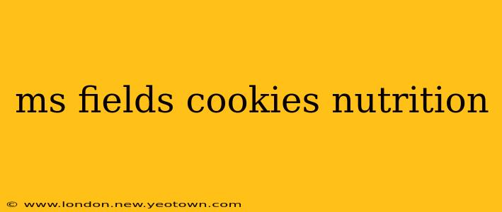 ms fields cookies nutrition