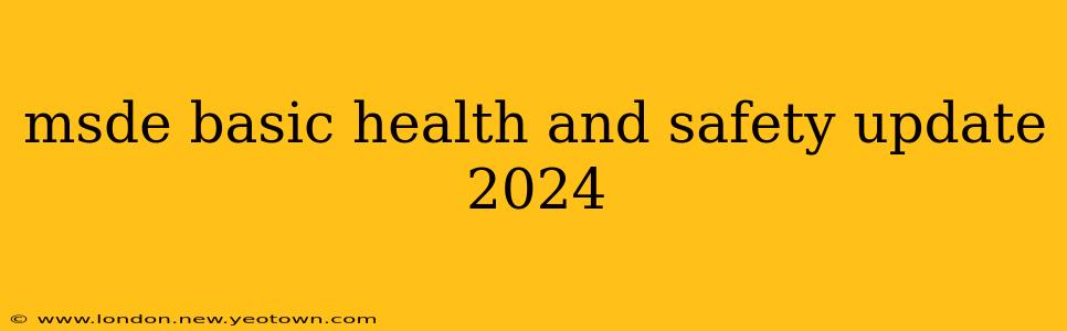 msde basic health and safety update 2024