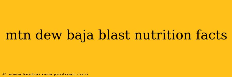 mtn dew baja blast nutrition facts