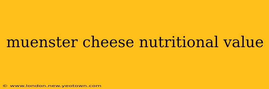 muenster cheese nutritional value