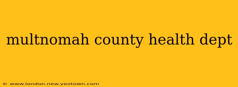 multnomah county health dept