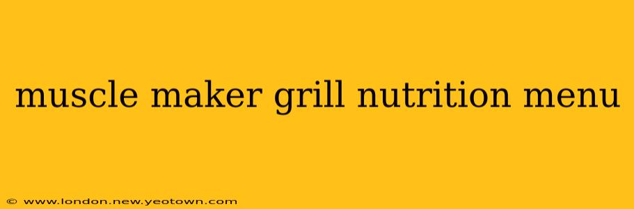 muscle maker grill nutrition menu