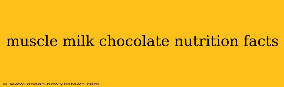muscle milk chocolate nutrition facts
