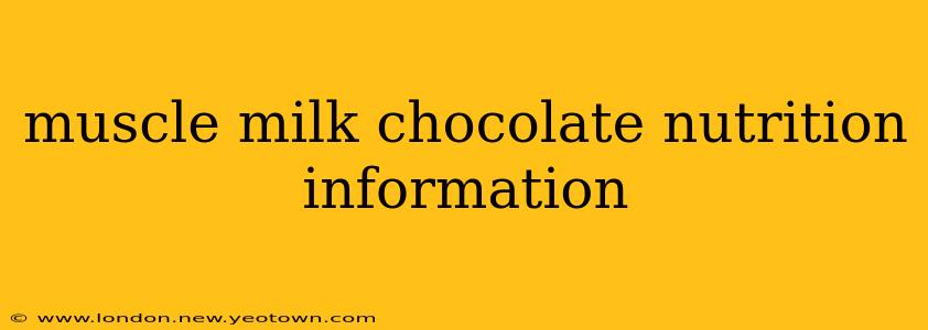 muscle milk chocolate nutrition information