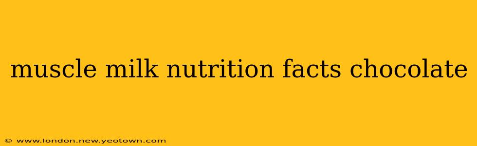 muscle milk nutrition facts chocolate
