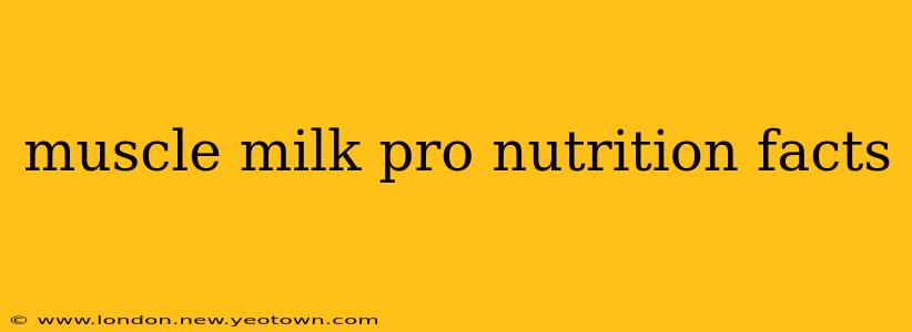 muscle milk pro nutrition facts