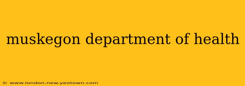 muskegon department of health