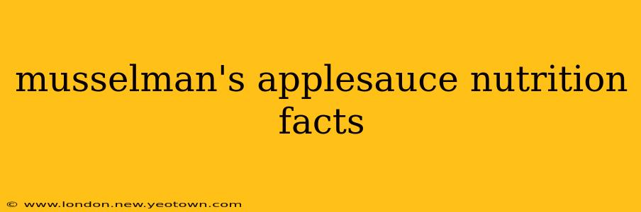 musselman's applesauce nutrition facts