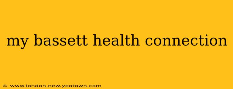 my bassett health connection