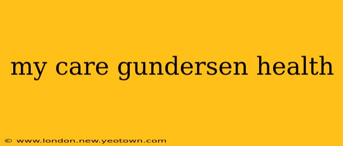 my care gundersen health