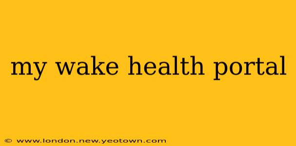 my wake health portal