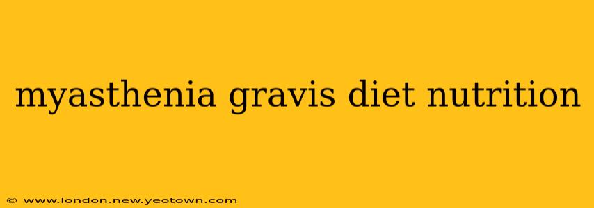 myasthenia gravis diet nutrition