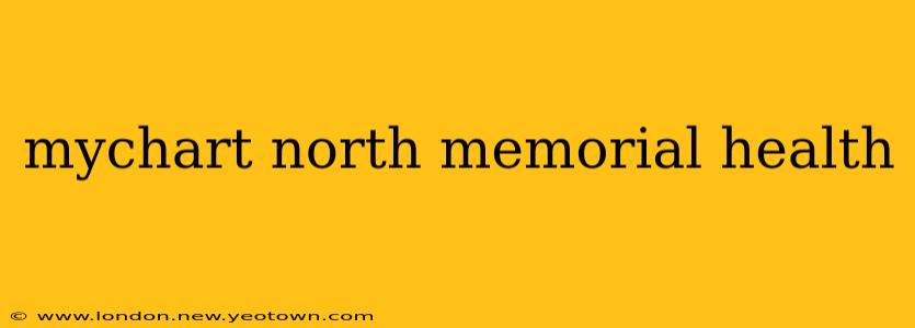 mychart north memorial health