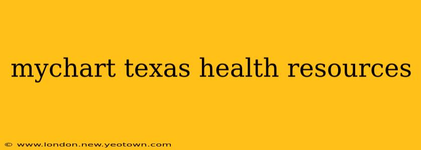 mychart texas health resources