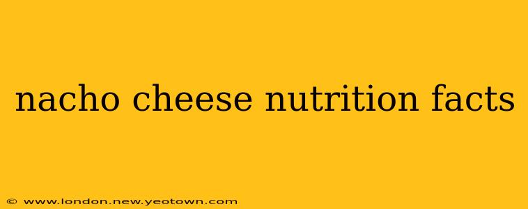 nacho cheese nutrition facts