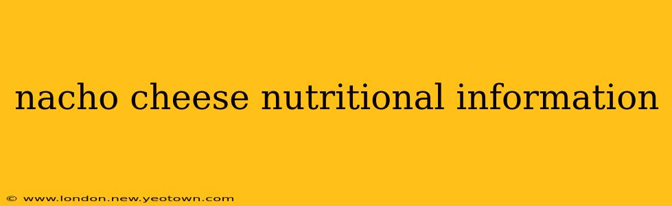 nacho cheese nutritional information