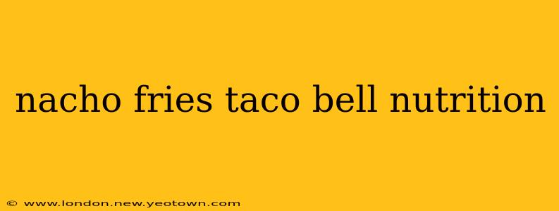 nacho fries taco bell nutrition
