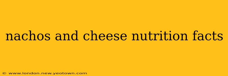 nachos and cheese nutrition facts