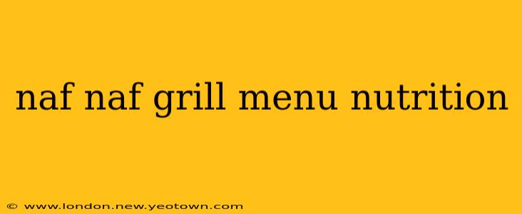 naf naf grill menu nutrition