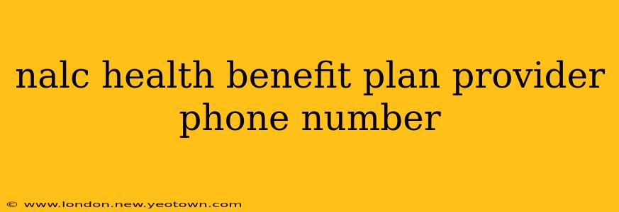 nalc health benefit plan provider phone number