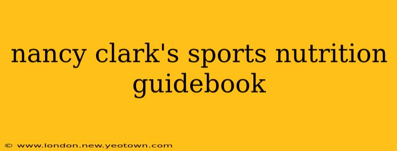 nancy clark's sports nutrition guidebook