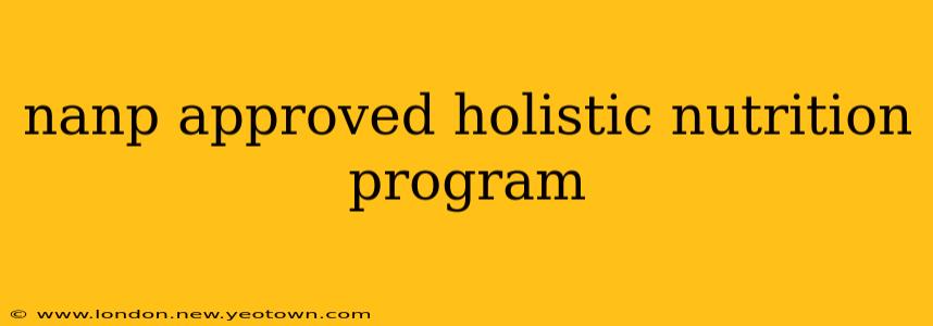 nanp approved holistic nutrition program