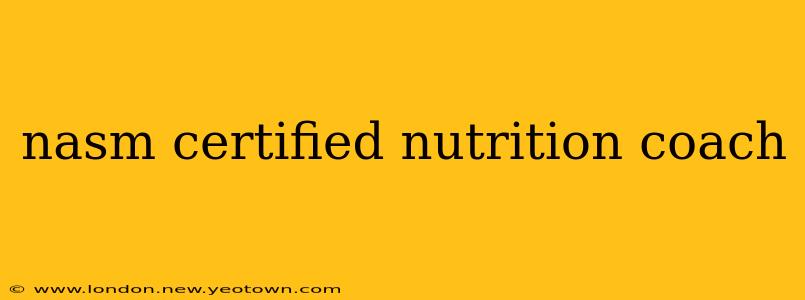 nasm certified nutrition coach