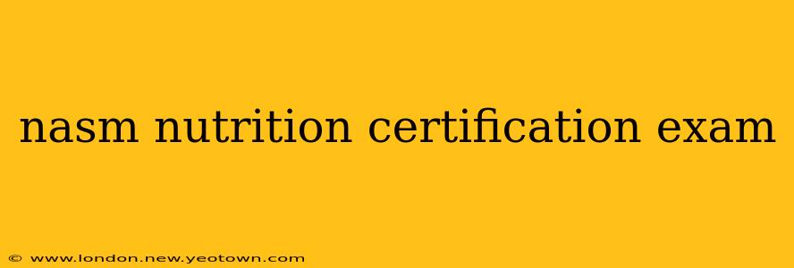 nasm nutrition certification exam