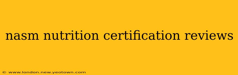 nasm nutrition certification reviews