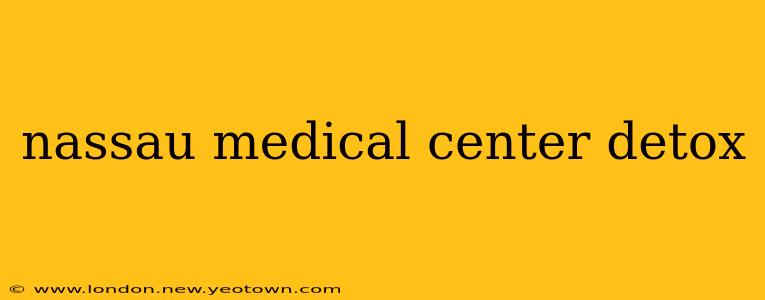nassau medical center detox