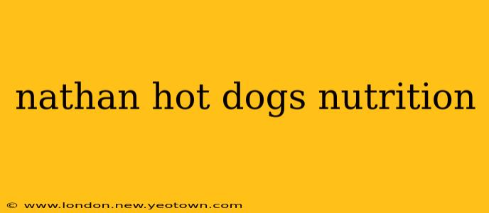 nathan hot dogs nutrition